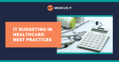 IT Budgeting in Healthcare: Best Practices